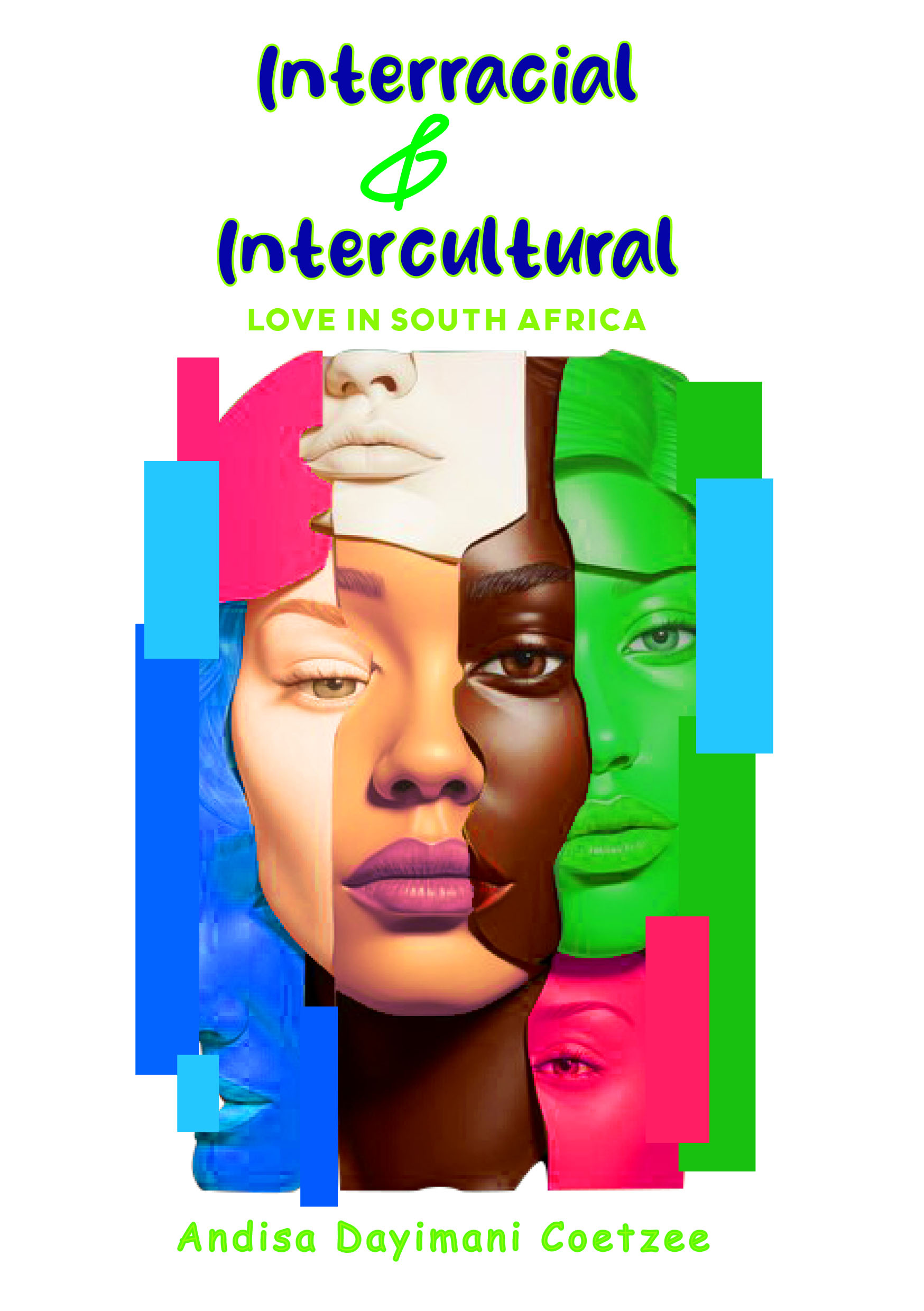 Interracial and Intercultural love in SA by Andisa Coetzee (Paperback)